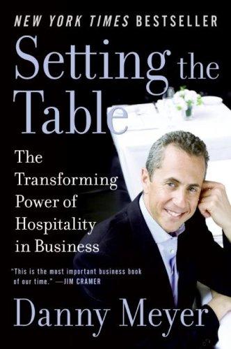 Cover of Setting the Table: The Transforming Power of Hospitality in Business by Danny Meyer